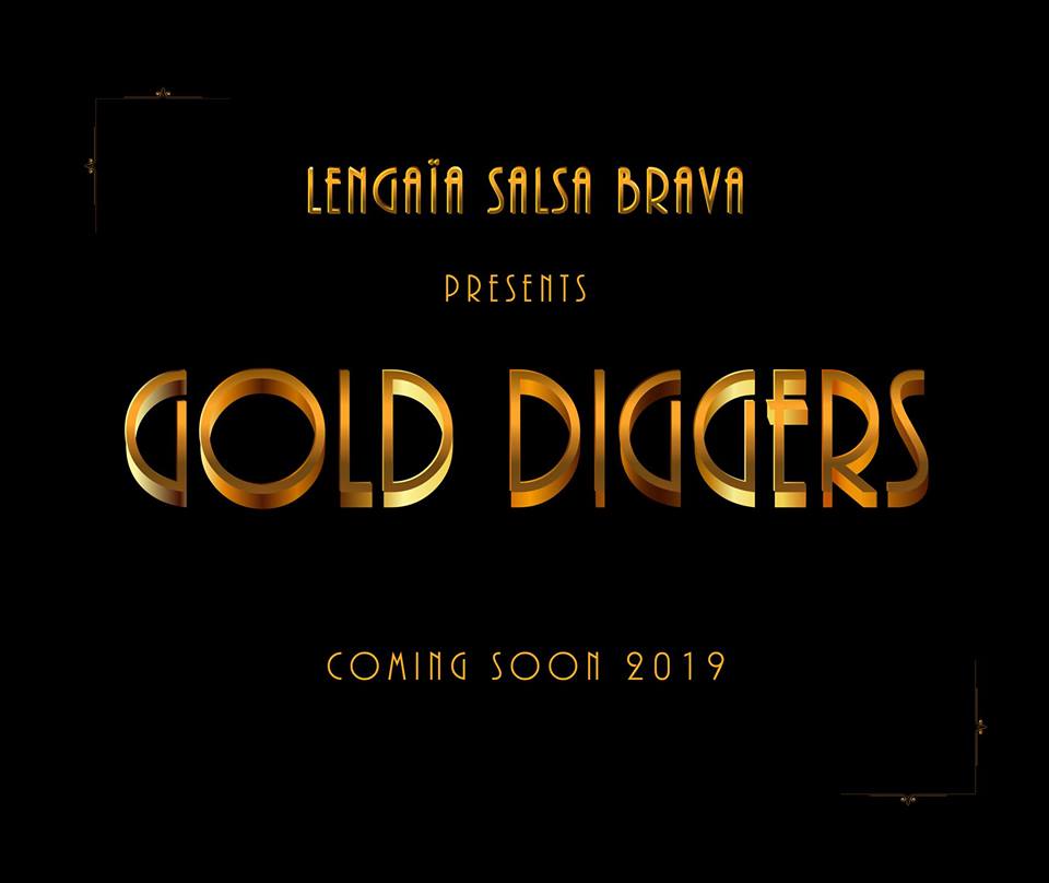 Gold Diggers By Lengaïa:  La salsa dura de siempre con el sabor de ahora