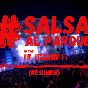 Salsa al parque 2022 (resumen)